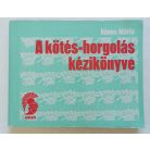 Bános Mária: A kötés-horgolás kézikönyve