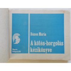 Bános Mária: A kötés-horgolás kézikönyve