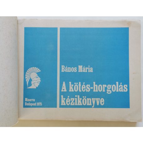 Bános Mária: A kötés-horgolás kézikönyve