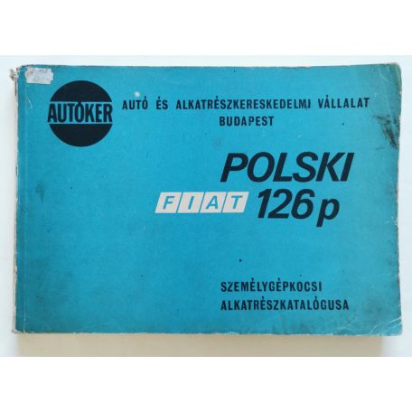 Polski Fiat 126p személygépkocsi alkatrészkatalógusa