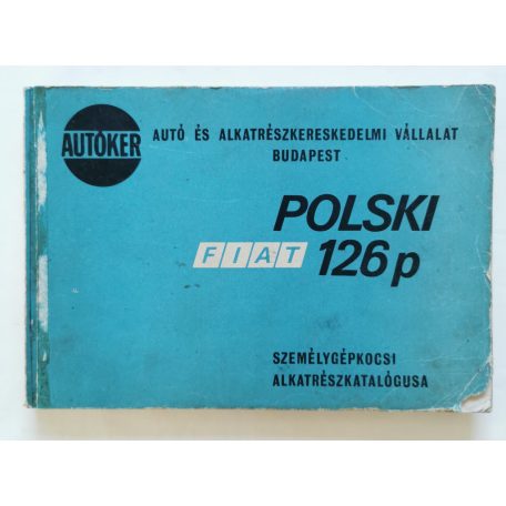 Polski Fiat 126p személygépkocsi alkatrészkatalógusa