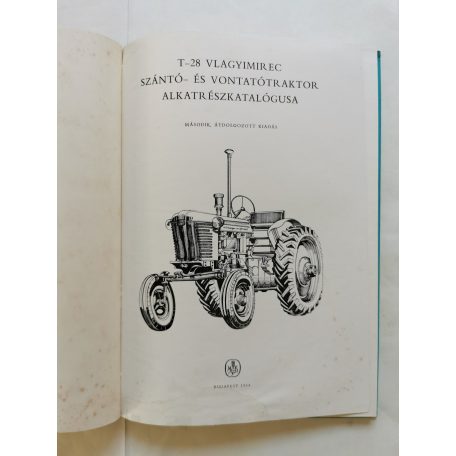 T-28 Vlagyimirec szántó és vontatótraktor alkatrészkatalógusa