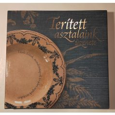 Szeleczky Ildikó (szerk.): Terített asztalaink üzenete 