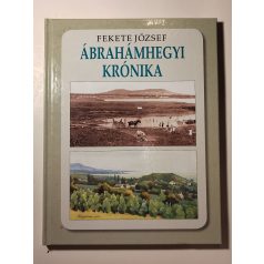 Fekete József: Ábrahámhegyi krónika