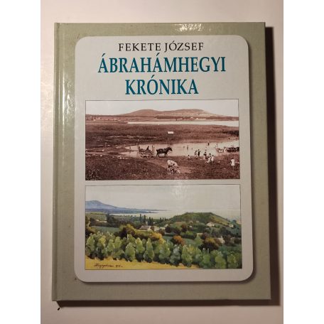 Fekete József: Ábrahámhegyi krónika