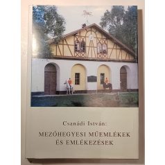   Csanádi István, id.: Mezőhegyesi műemlékek és emlékezések