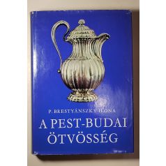 P. Brestyánszky Ilona: A pest-budai ötvösség
