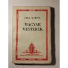 Lyka Károly: Magyar mesterek