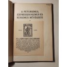 Hevesy Iván: A futurizmus, expresszionizmus és kubizmus művészete
