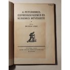 Hevesy Iván: A futurizmus, expresszionizmus és kubizmus művészete