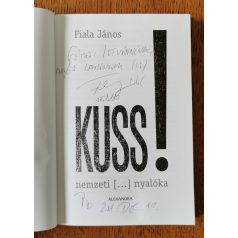 Fiala János: Kuss! nemzeti […] nyalóka (Dedikált)