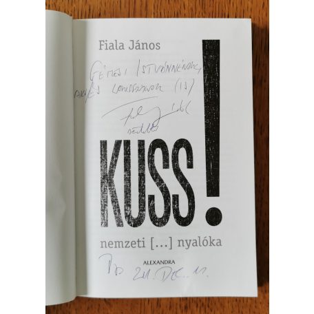 Fiala János: Kuss! nemzeti […] nyalóka (Dedikált)