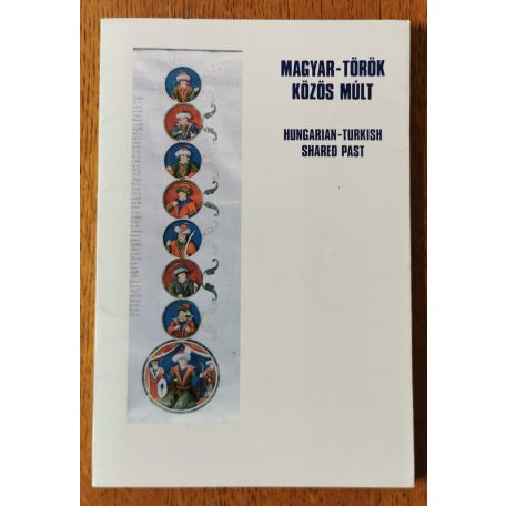 Magyar-török közös múlt - Hungarian-turkish shared past 