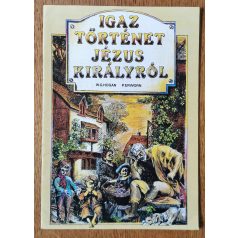 W. G. Hogan - P. Erworn Igaz történet Jézus királyról