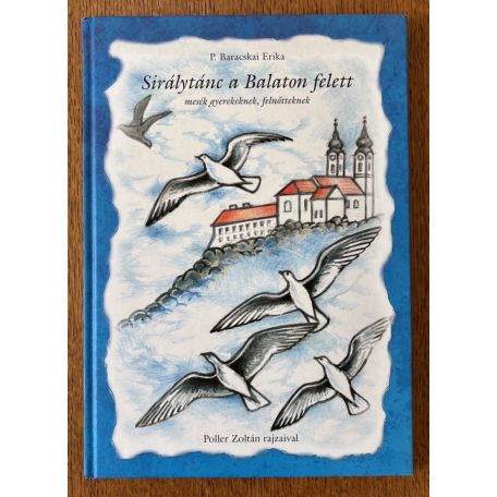 P. Baracskai Erika: Sirálytánc a Balaton felett (Dedikált)
