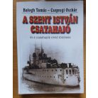 Balogh Tamás-Csepregi Oszkár: A Szent István csatahajó és a csatahajók rövid története