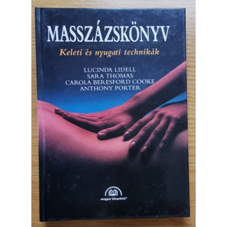 Lidell-Thomas-Cooke-Porter: Masszázskönyv - Keleti és nyugati technikák