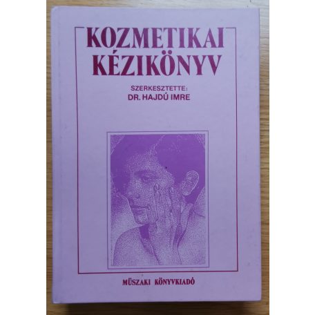 Ritter Tiborné, Dr - Simon Ferenc - Jakab Éva, Dr - Losonczi Károly: Kozmetikai kézikönyv