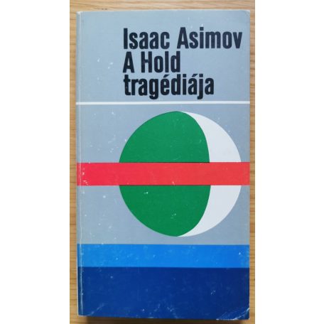 Isaac Asimov: A Hold tragédiája
