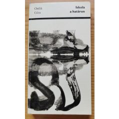 Ottlik Géza: Iskola a határon