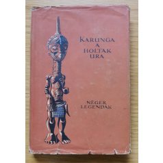 Népek Meséi: Karunga a holtak ura (néger legendák)