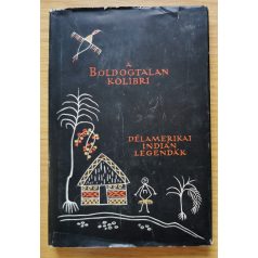   Népek Meséi: A boldogtalan kolibri (Dél-amerikai legendák és mesék)