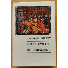 Graham Shelby: Sötét lovagok/Hiú királyok