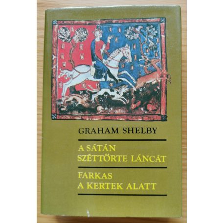 Graham Shelby: A sátán széttörte láncát/Farkas a kertek alatt 