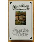 Mary Westmacott (Agatha Christie): A rózsa és a tiszafa