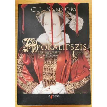 C. J. Sansom: Apokalipszis I-II. 