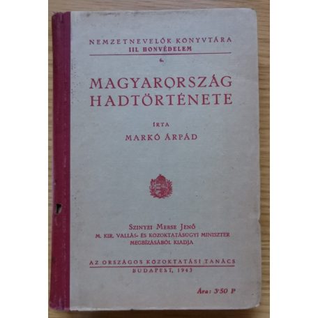 Markó Árpád: Magyarország hadtörténete (1943)