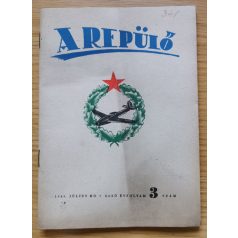 A Repülő Katonai folyóirat 1949. I. évfolyam/3 szám.