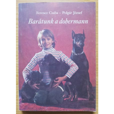 Ferencz Csaba: Barátunk a dobermann