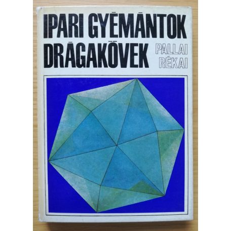 Pallai Sándor: Ipari gyémántok, drágakövek