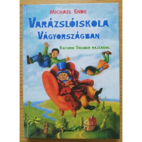 Michael Ende: Varázslóiskola Vágyországban