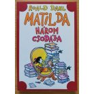 Roald Dahl: Matilda három csodája 