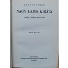 Gulácsy Irén: Nagy Lajos király I-III. (Aláírt, számozott!)