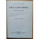 Gulácsy Irén: Nagy Lajos király I-III. (Aláírt, számozott!)