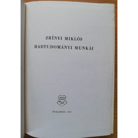 Zrínyi Miklós: Zrínyi Miklós hadtudományi munkái