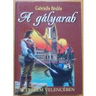 Gabrielle Bruhle: A gályarab I-III.