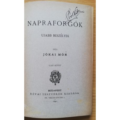 Jókai Mór: Napraforgók I-II. (Jókai Mór ujabb regényei)
