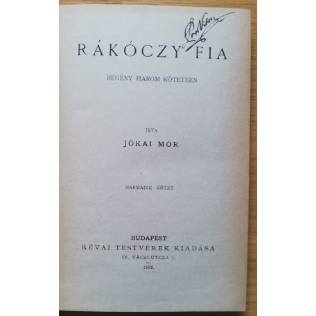 Jókai Mór: Rákóczy fia I-III. (Jókai Mór ujabb regényei)