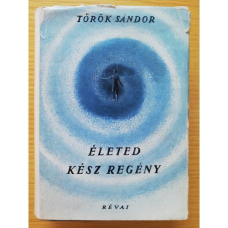 Török Sándor: Életed kész regény