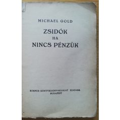 Michael Gold: Zsidók ha nincs pénzük