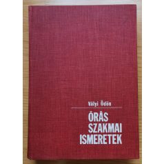 Vályi Ödön: Órás szakmai ismeretek 4. kiadás
