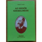 Farkas Lajos: Az erdők szerelmese (Kaán Károly erdőmérnök élete és munkássága)