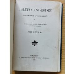   Papp Dezső, Dr.: Délutáni csevegések. Tanulmányok a természetből