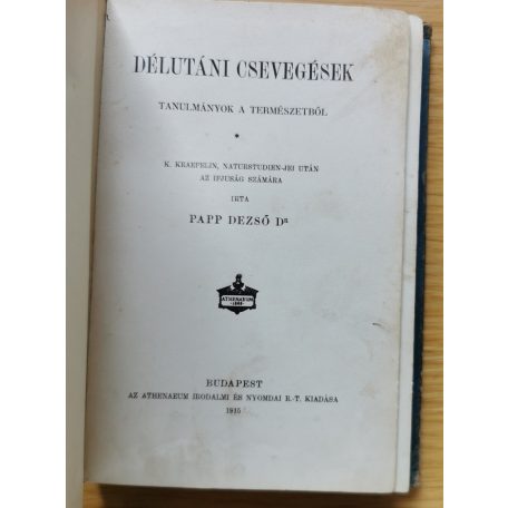 Papp Dezső, Dr.: Délutáni csevegések. Tanulmányok a természetből