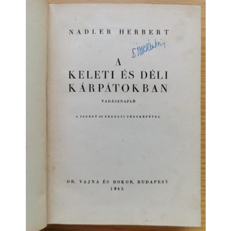 Nadler Herbert: A keleti és déli Kárpátokban. Vadásznapló.