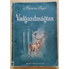 Bencze Lajos: Vadgazdaságtan 6. javított kiadás